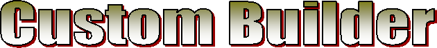 Custom Builder